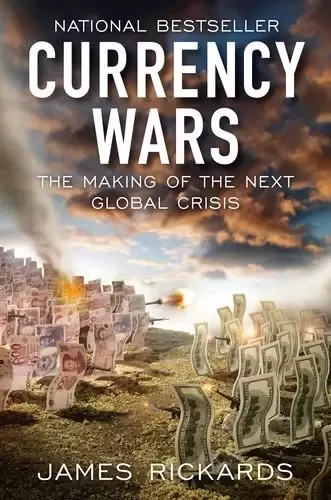 Currency Wars
: The Making of the Next Global Crisis