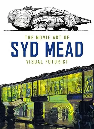 The Movie Art of Syd Mead
: Visual Futurist