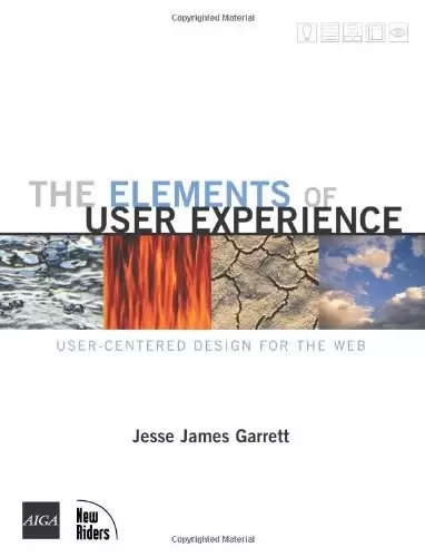 The Elements of User Experience
: User-Centered Design for the Web