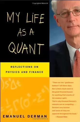 My Life as a Quant
: Reflections on Physics and Finance
