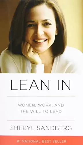 Lean In
: Women, Work, and the Will to Lead