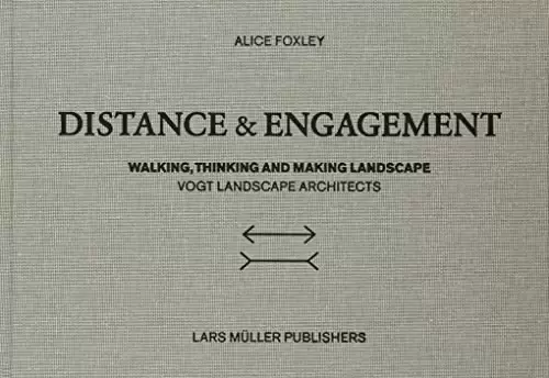 Distance and Engagement
: Walking, Thinking and Making Landscape