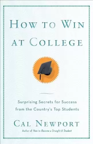 How to Win at College
: Surprising Secrets for Success from the Country's Top Students