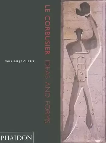 Le Corbusier
: Ideas and Forms