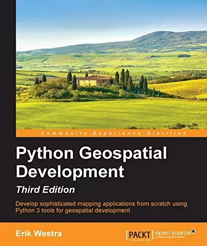 Python Geospatial Development, 3rd Edition