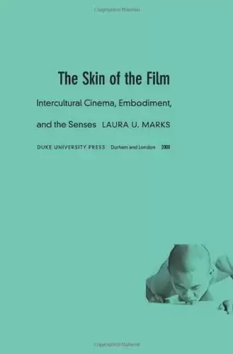 The Skin of the Film
: Intercultural Cinema, Embodiment, and the Senses