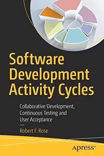 Software Development Activity Cycles: Collaborative Development, Continuous Testing and User Acceptance-上品阅读|新知