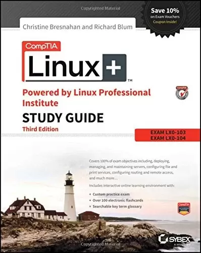 CompTIA Linux+ Powered by Linux Professional Institute Study Guide: Exam LX0-103 and Exam LX0-104, 3rd Edition