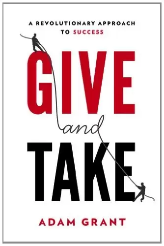Give and Take
: A Revolutionary Approach to Success