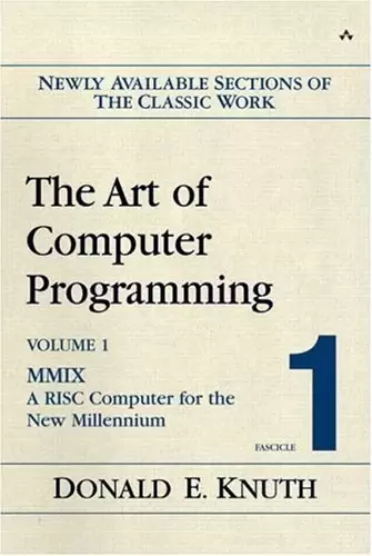 The Art of Computer Programming, Volume 1, Fascicle 1
: MMIX -- A RISC Computer for the New Millenni