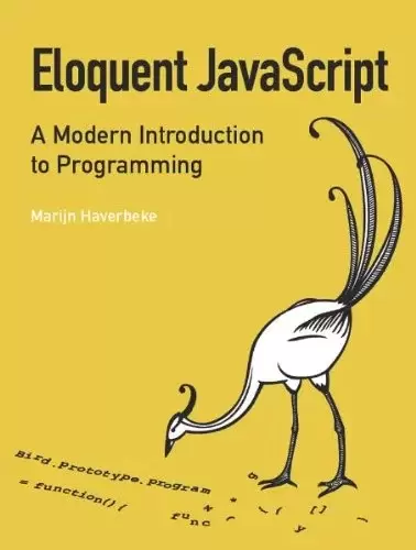Eloquent JavaScript: A Modern Introduction to Programming