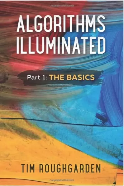 Algorithms Illuminated
: Part 1: The Basics
