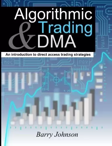 Algorithmic Trading and DMA
: An introduction to direct access trading strategies