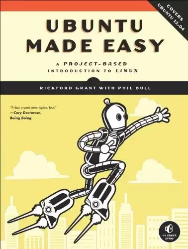 Ubuntu Made Easy: A Project-Based Introduction to Linux, 5th Edition