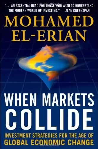 When Markets Collide
: Investment Strategies for the Age of Global Economic Change