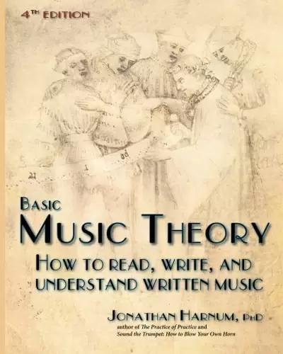 Basic Music Theory
: How to Read, Write, and Understand Written Music