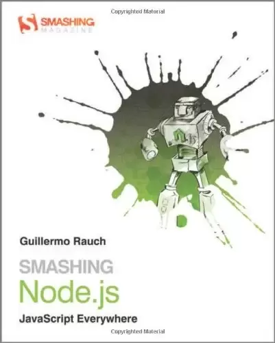Smashing Node.js: JavaScript Everywhere, 2nd Edition
