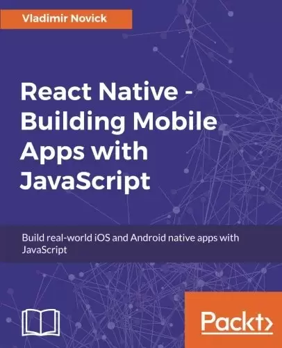 React Native – Building Mobile Apps with JavaScript