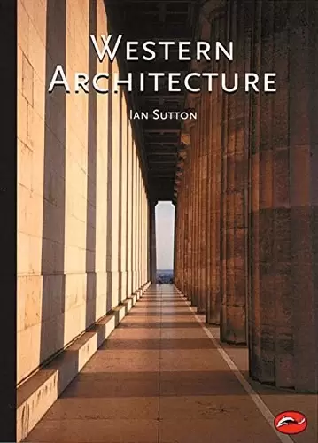 Western Architecture
: A Survey from Ancient Greece to the Present