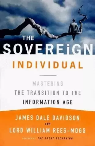 The Sovereign Individual
: Mastering the transition to the Information Age