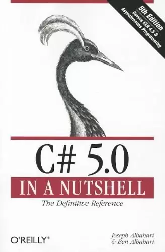 C# 5.0 in a Nutshell
: The Definitive Reference