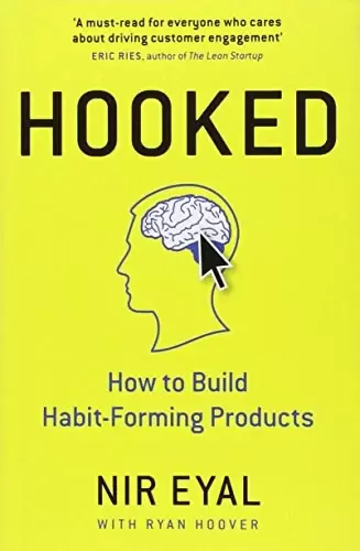 Hooked
: How to Build Habit-Forming Products