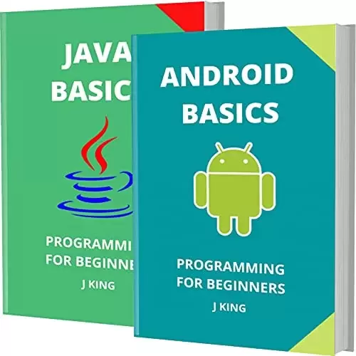 Android And Java Basics: Programming For Beginners