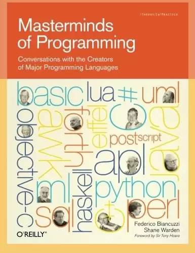 Masterminds of Programming
: Conversations with the Creators of Major Programming Languages