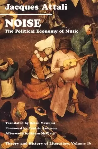 Noise
: The Political Economy of Music