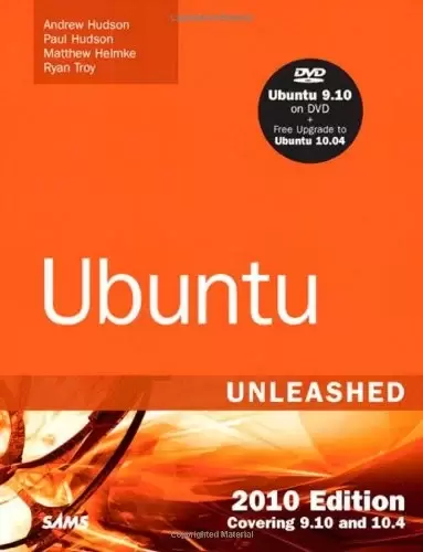 Ubuntu Unleashed 2010 Edition: Covering 9.10 and 10.4, 5th Edition