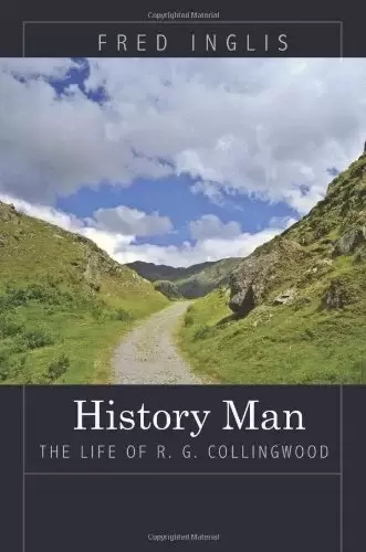 History Man: The Life of R. G. Collingwood