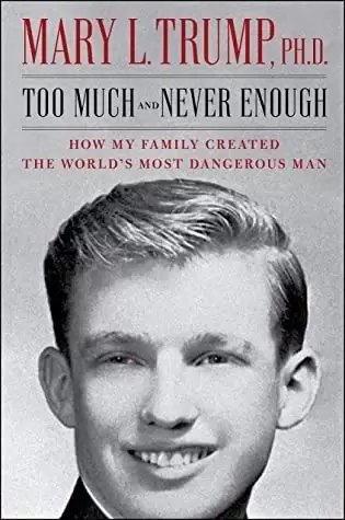 Too Much and Never Enough
: How My Family Created the World’s Most Dangerous Man