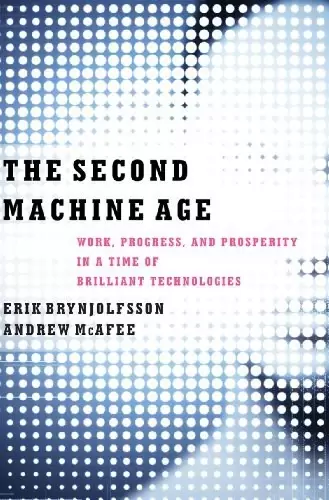 The Second Machine Age
: Work, Progress, and Prosperity in a Time of Brilliant Technologies