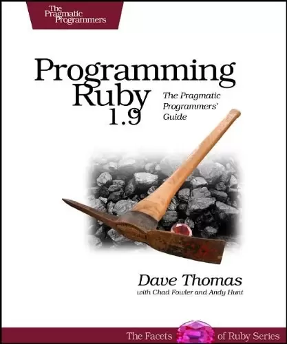 Programming Ruby 1.9
: The Pragmatic Programmers' Guide