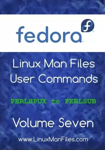 Fedora Linux Man Files: User Commands, Volume 7