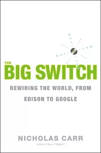 The Big Switch
: Rewiring the World, from Edison to Google