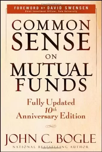 Common Sense on Mutual Funds
: Fully Updated  10th Anniversary Edition
