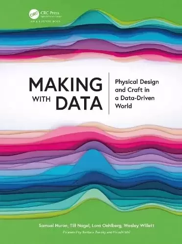 Making with Data: Physical Design and Craft in a Data-Driven World
