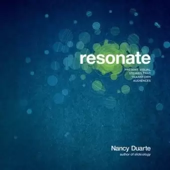 Resonate
: Present Visual Stories that Transform Audiences