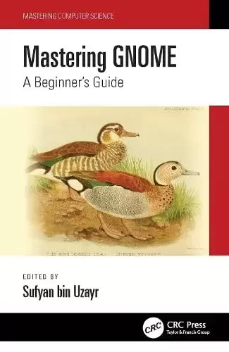 Mastering GNOME: A Beginner’s Guide