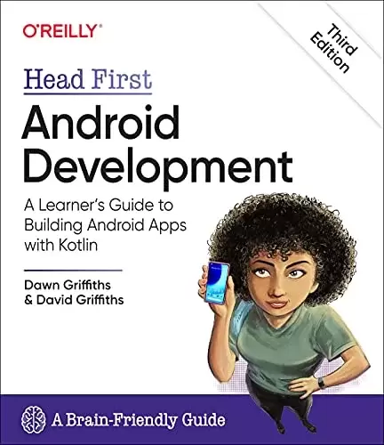 Head First Android Development: A Learner’s Guide to Building Android Apps with Kotlin, 3rd Edition