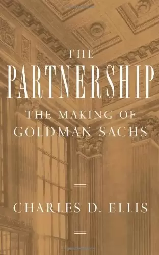 The Partnership
: The Making of Goldman Sachs
