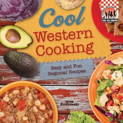 Cool Western Cooking: Easy and Fun Regional Recipes