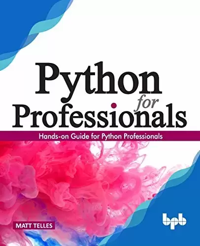 Python for Professionals: Hands-on Guide for Python Professionals