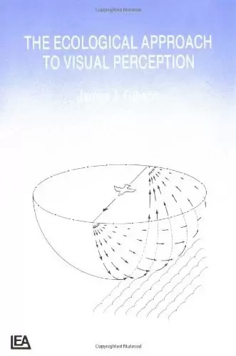 The Ecological Approach To Visual Perception