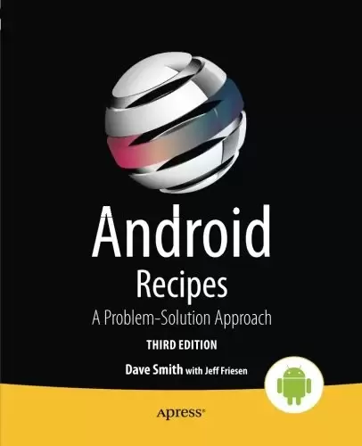 Android Recipes: A Problem-Solution Approach, 3rd Edition