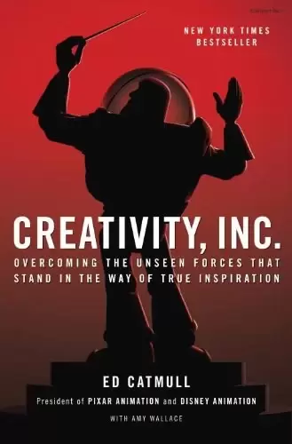 Creativity, Inc.
: Overcoming the Unseen Forces That Stand in the Way of True Inspiration