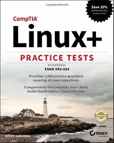 CompTIA Linux+ Practice Tests: Exam XK0-004, 2nd Edition