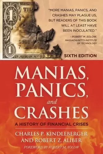 Manias, Panics and Crashes
: A History of Financial Crises, Sixth Edition