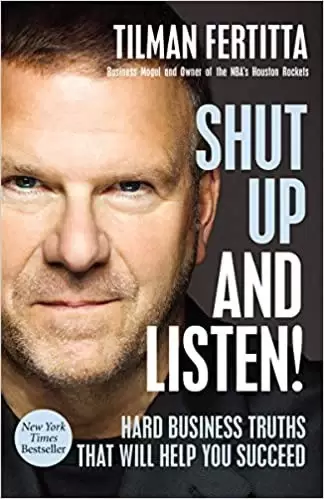 Shut Up and Listen!: Hard Business Truths that Will Help You